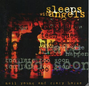 NEIL YOUNG AND CRAZY HORSE 'SLEEPS WITH ANGELS'