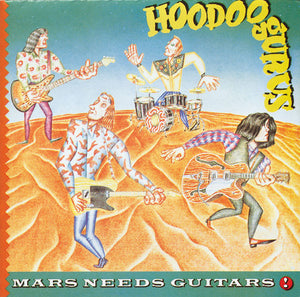 Hoodoo Gurus Mars Needs Guitars!