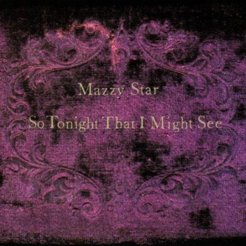 Mazzy Star So Tonight That I Might See (Vinyl)