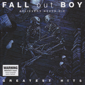 Fall Out Boy – Believers Never Die (Greatest Hits)